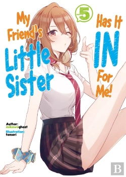 Bertrand.pt - My Friend'S Little Sister Has It In For Me! Volume 5