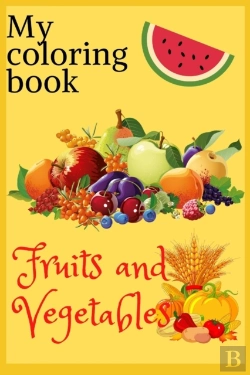 Bertrand.pt - My Fruits And Vegetables Coloring Book