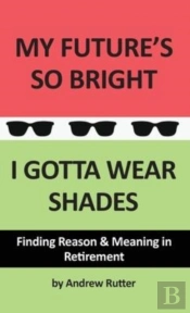 My Future'S So Bright... I Gotta Wear Shades