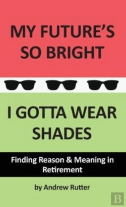 Bertrand.pt - My Future'S So Bright... I Gotta Wear Shades
