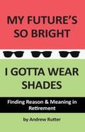 My Future'S So Bright... I Gotta Wear Shades
