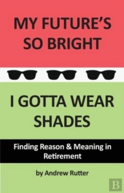 Bertrand.pt - My Future'S So Bright... I Gotta Wear Shades