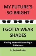 My Future'S So Bright... I Gotta Wear Shades