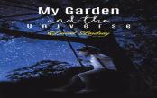 My Garden And The Universe
