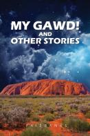 My Gawd! And Other Stories