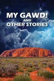 My Gawd! And Other Stories