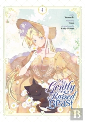 My Gently Raised Beast, Vol. 4
