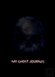My Ghost Journal