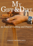 My Gift & Dirt