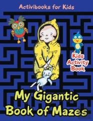 My Gigantic Book Of Mazes