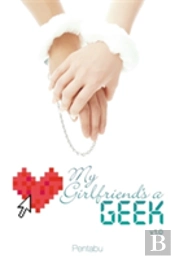 My Girlfriends A Geek Vol 1