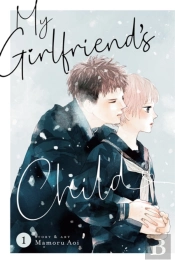 My Girlfriend'S Child Vol. 1