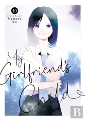 My Girlfriend'S Child Vol. 10