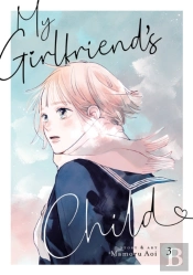 My Girlfriend'S Child Vol. 3