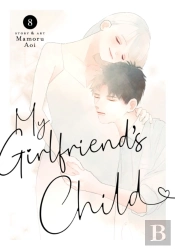 My Girlfriend'S Child Vol. 8
