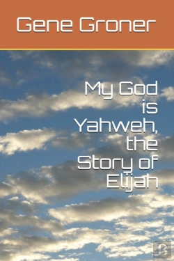 Bertrand.pt - My God  Is Yahweh, The Story Of Elijah