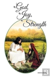 My God, My Joy, My Strength