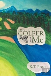 My Golfer And Me