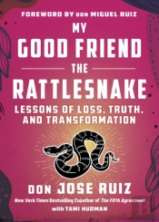 My Good Friend The Rattlesnake