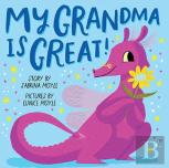 My Grandma Is Great! (A Hello!Lucky Book)
