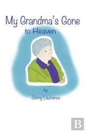 My Grandma'S Gone To Heaven.