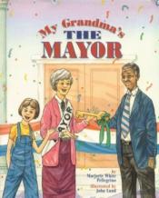 My Grandma'S The Mayor