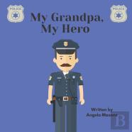 My Grandpa, My Hero