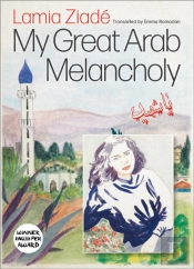 My Great Arab Melancholy