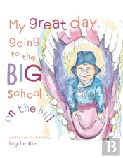 My Great Day Going To The Big School On The Hill