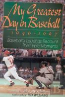 My Greatest Day In Baseball, 1946-1997