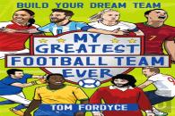 My Greatest Football Team Ever
