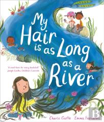 My Hair Is As Long As A River