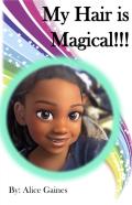 My Hair Is Magical