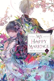 My Happy Marriage, Vol. 1 (Light Novel)