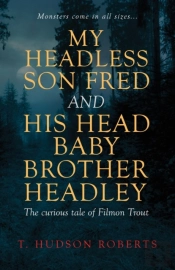 My Headless Son Fred And His Head Baby Brother Headley