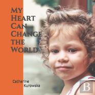 My Heart Can Change The World
