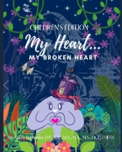 My Heart My Broken Heart Children'S Edition
