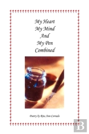 My Heart My Mind And My Pen Combined
