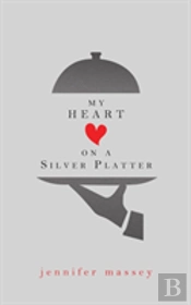 My Heart On A Silver Platter