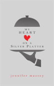 My Heart On A Silver Platter