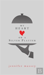 My Heart On A Silver Platter