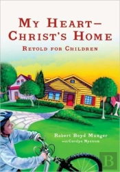 My Heartâ€“Â€“Christ`S Home Retold For Children