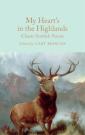 My Heartâ€™S In The Highlands