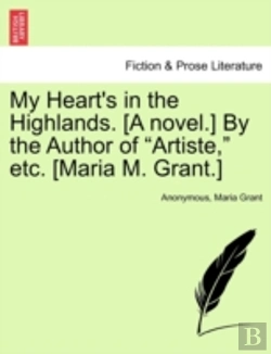 Bertrand.pt - My Heart'S In The Highlands. (A Novel.) By The Author Of 