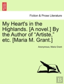 Bertrand.pt - My Heart'S In The Highlands. (A Novel.) By The Author Of 