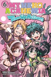 My Hero Academia: Team-Up Missions, Vol. 6