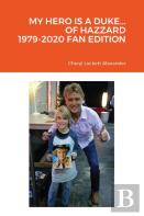 My Hero Is A Duke...Of Hazzard 1979-2020 Fan Edition