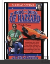 My Hero Is A Duke...Of Hazzard Building Dreams Edition