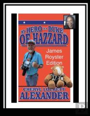 My Hero Is A Duke...Of Hazzard James Royster Edition