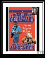My Hero Is A Duke...Of Hazzard James Royster Edition